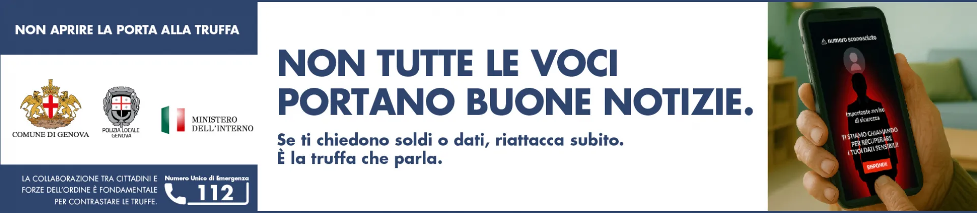 Attento alle Truffe. Se ti chiedono soldi o dati riattacca subito.